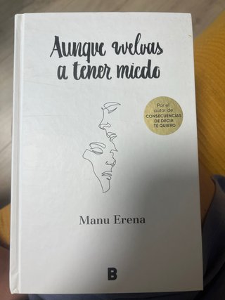 Aunque vuelvas a tener miedo