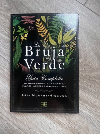 La bruja verde: guía completa de magia natural