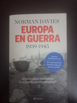 Europa en guerra 1939-1945: ¿quién ganó realmen...