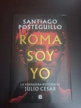 Roma soy yo: la verdadera historia de Julio César