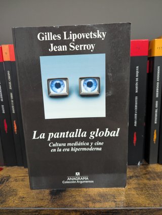La pantalla global - Gilles Lipovetsky