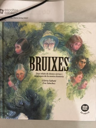 Bruixes: deu relats de dones sàvies i màgiques ...