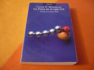LA FISICA EN EL SIGLO XX WEISSKOPF ALIANZA