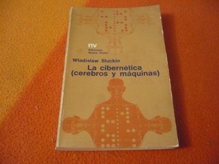 LA CIBERNETICA CEREBROS Y MAQUINAS SLUCKIN