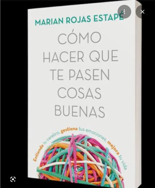 Cómo hacer que te pasen cosas buenas: entiende ...
