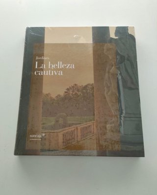 Libro nuevo "La belleza cautiva. Jardines"
