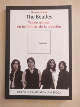 Libro The Beatles: White Album (Marcos Gendre)