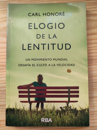 Libro Elogio de la lentitud - Carl Honoré