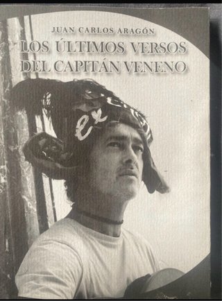 Los últimos versos del Capitán veneno