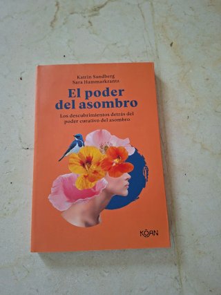 El poder del asombro: los efectos del asombro, ...