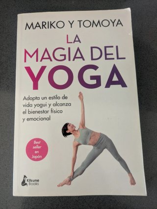 La magia del yoga: adopta un estilo de vida yog...