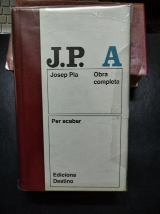 Per Acabar, volum 47 obra completa Josep Pla