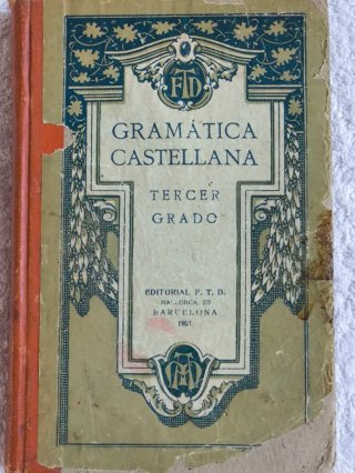 LIBRO ANTIGUO ESCOLAR "GRAMÁTICA CASTELLANA" 1921