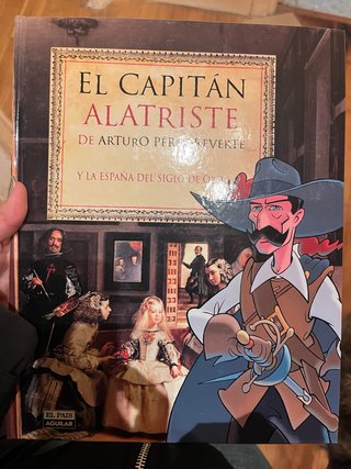El Capitán Alatriste y la España del Siglo de Oro