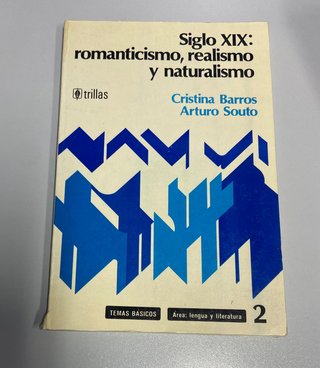 Siglo XIX romanticismo realismo naturalismo Trilla