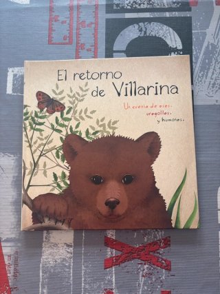 El retorno de Villarina: un cuento de osos, uro...