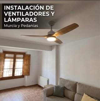 Instalación de Ventiladores y Lámparas en Murcia