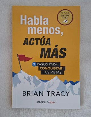 Habla menos, actúa más: 7 pasos para conquistar...