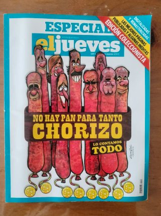 No hay pan para tanto chorizo (El Jueves)