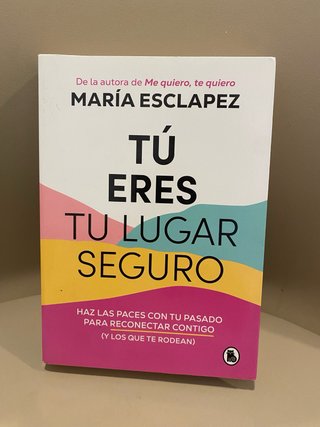 Tú eres tu lugar seguro