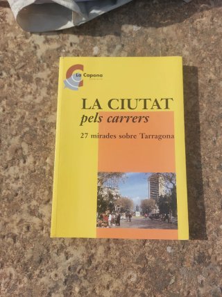 La ciutat pels carrers: 27 mirades sobre Tarragona