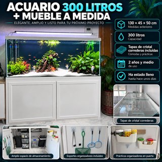 ACUARIO 300L CON MUEBLE A MEDIDA |