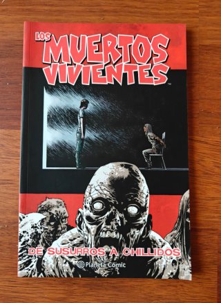 Los Muertos Vivientes 23. De susurros a chillidos.