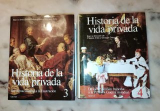 Historia de la vida privada. Tomos 3 y 4