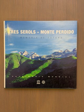 Tres Serols - Monte-Perdido: memoria de futuro