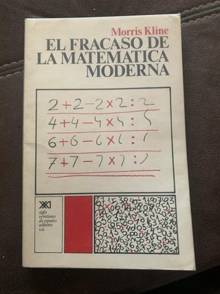 El fracaso de la matemática moderna: ¿Por que J...