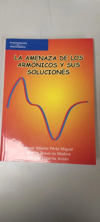 Libro La amenaza de los armónicos y sus soluciones
