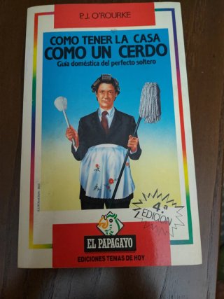 Cómo tener la casa como un cerdo: guía doméstic...
