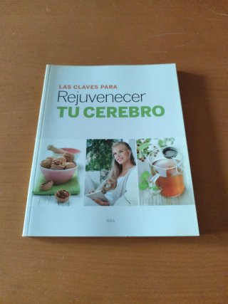 Las claves para rejuvenecer tu cerebro