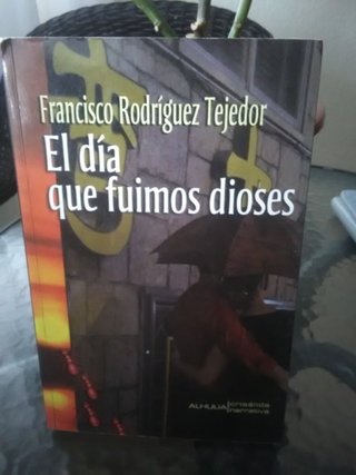 El dia que fuimos dioses