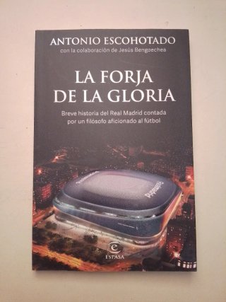 La forja de la gloria: breve historia del Real ...