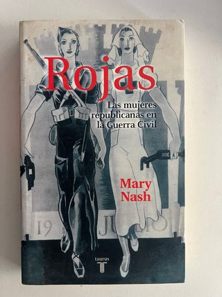 Rojas. Las mujeres republicanas en la guerra civil