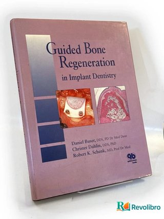 Guided Bone Regeneration in Implant Dentistry - Daniel Buser