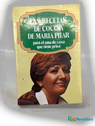 Las recetas de cocina de María Pilar - 1ª edición