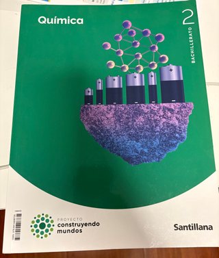Química, 2 Bachillerato, Proyecto Construyendo ...