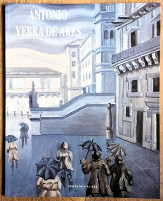 Catálogo Exposición Antonio Yebra de Ares