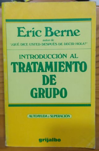 Introducción al tratamiento de grupo de Eric Berne