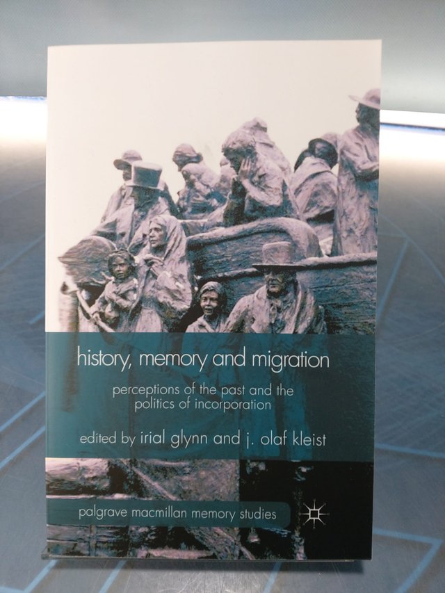 History, memory and migration. Perceptions of the past and the politics of incorporation _ Glynn & Kleist.