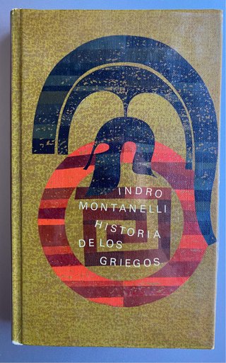 Historia de los Griegos - Indro Montanelli - 1963