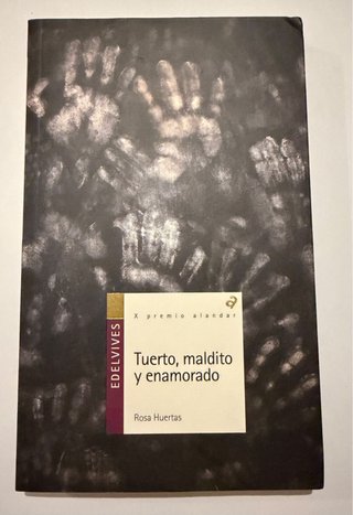 Tuerto, maldito y enamorado - Rosa Huertas