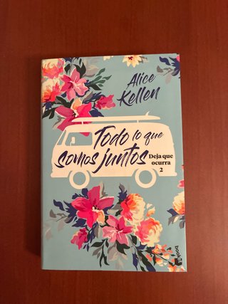 Todo lo que somos juntos (Deja que ocurra, 2): ...