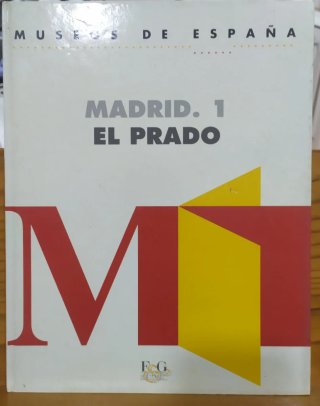 Museos de España. Madrid. 1. El Prado