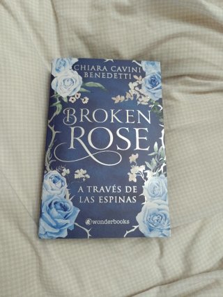 Broken Rose: A través de las espinas