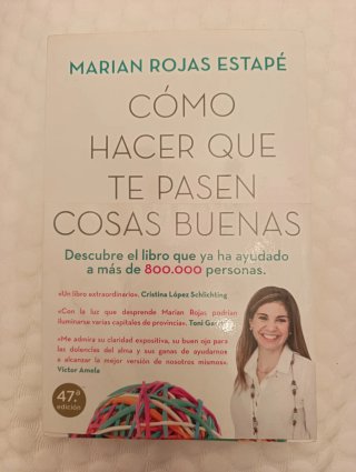 Cómo hacer que te pasen cosas buenas: entiende ...