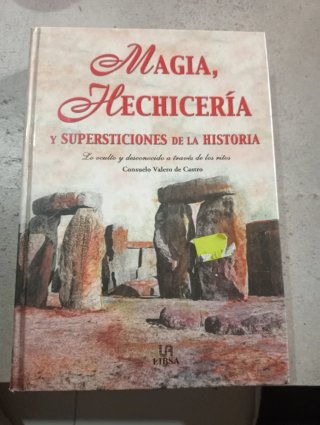 Magia, hechicería y supersticiones de la histor...
