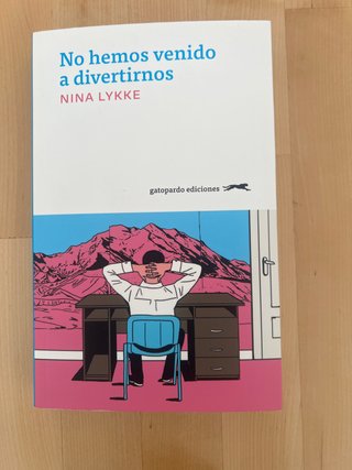 No hemos venido a divertirnos